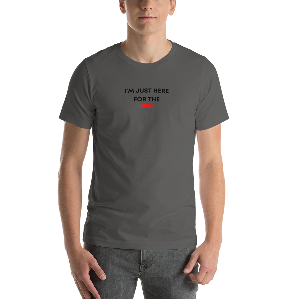 "I'm just here for the food" Unisex T-Shirt - Image 7