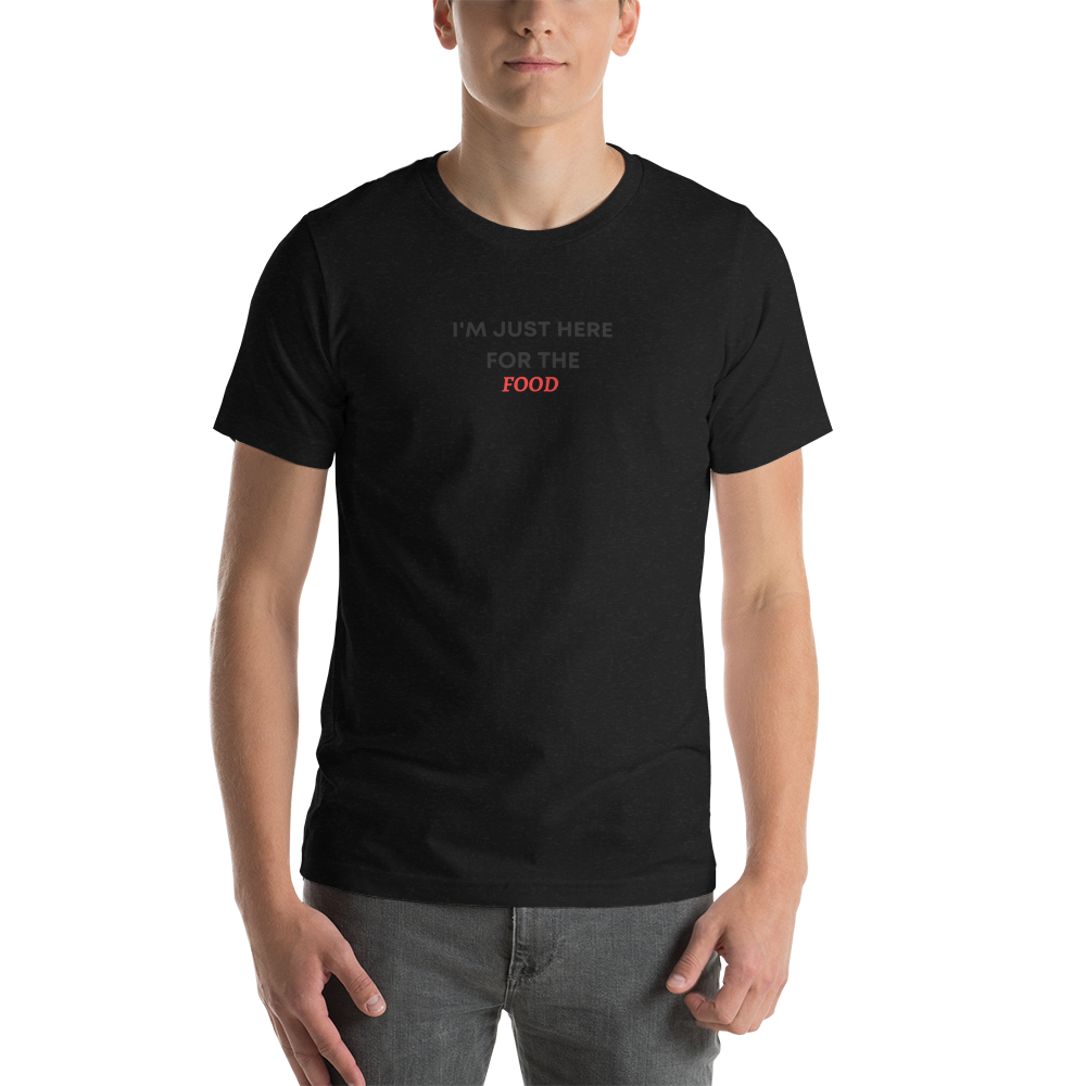 "I'm just here for the food" Unisex T-Shirt - Image 3