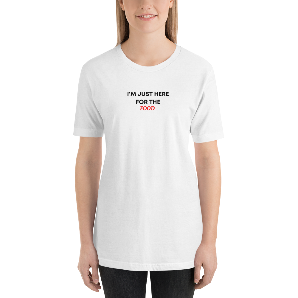 "I'm just here for the food" Unisex T-Shirt - Image 2